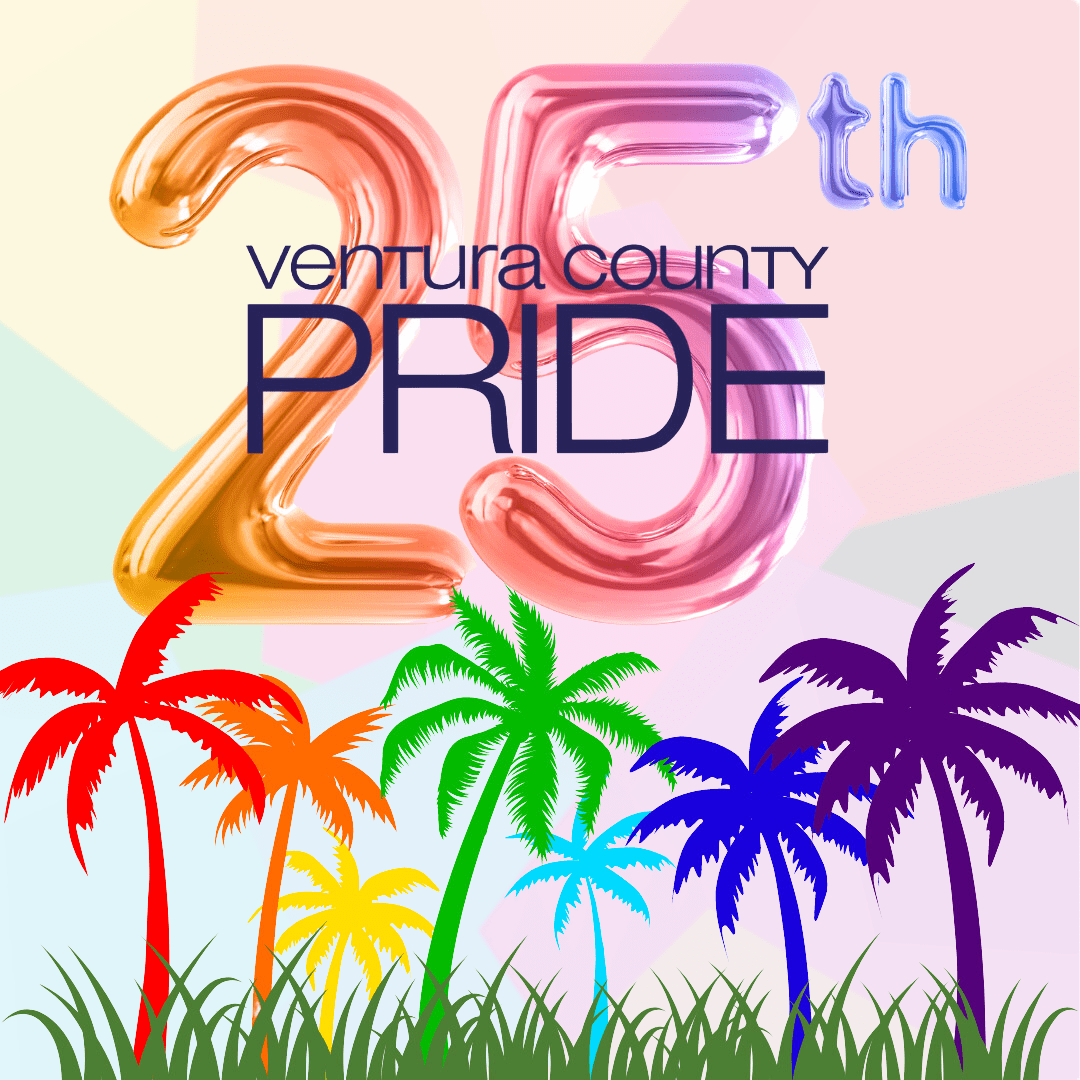 Colorful graphic celebrating the 25th anniversary of Ventura County Pride, featuring rainbow-colored palm trees and balloons spelling out "25th" in large text.