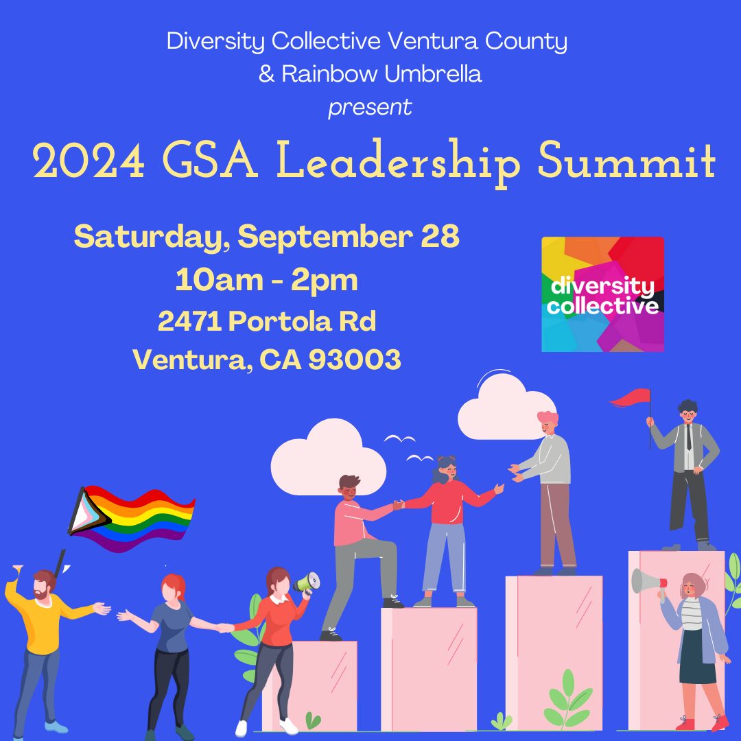 Flyer for the 2024 GSA Leadership Summit on Saturday, September 28, 10am-2pm at 2471 Portola Rd, Ventura, CA 93003, presented by Diversity Collective Ventura County and Rainbow Umbrella.